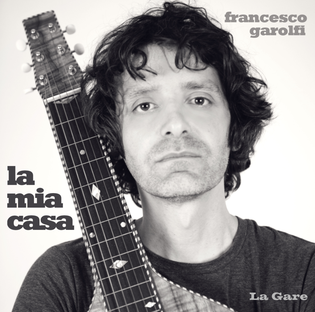 Francesco Garolfi La Mia Casa singolo spotify itunes amazon
